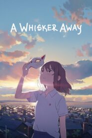 A Whisker Away 2020 one on netflix