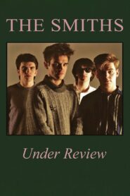 The Smiths: Under Review 2006 one on netflix