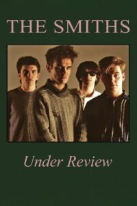 The Smiths: Under Review 2006 one on netflix