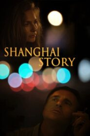 Shanghai Story 2024 one on netflix