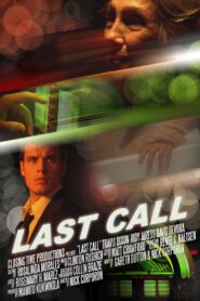 Last Call 2009 one on netflix