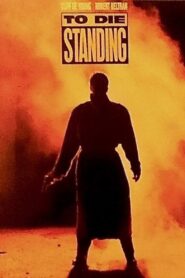 To Die Standing 1991 one on netflix