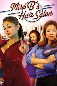 Miss B’s Hair Salon 2007 one on netflix