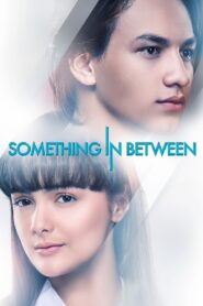 Something In Between 2018 one on netflix
