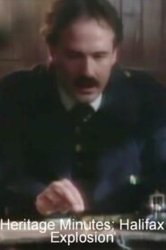 Heritage Minutes: Halifax Explosion 1991 one on netflix