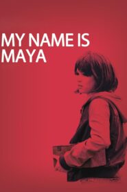 My Name Is Maya 2015 one on netflix