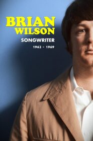 Brian Wilson: Songwriter 1962-1969 2010 one on netflix