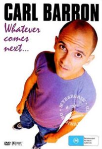 Carl Barron: Whatever Comes Next 2005 one on netflix