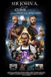Sir John A. And the Curse of the Anti-Quenched 2017 one on netflix