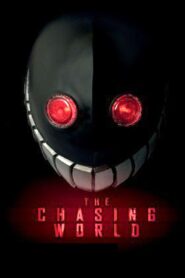 The Chasing World 2008 one on netflix