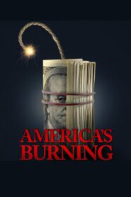 America’s Burning 2024 one on netflix