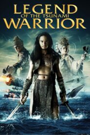 Legend of the Tsunami Warrior 2008 one on netflix