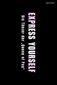 Express Yourself: Die Tänzer der Queen of Pop 2016 one on netflix