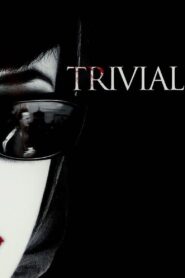 Trivial 2007 one on netflix