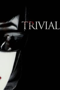 Trivial 2007 one on netflix