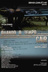 Quando o Tempo Cair 2006 one on netflix