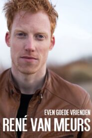 René van Meurs: Even Goede Vrienden 2019 one on netflix