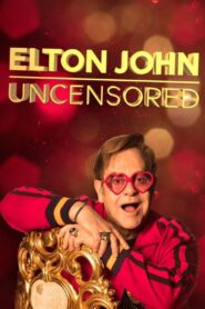 Elton John: Uncensored 2019 one on netflix