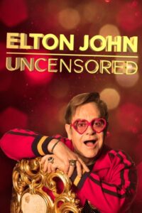 Elton John: Uncensored 2019 one on netflix