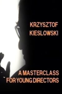 Krzysztof Kieślowski: A Masterclass for Young Directors 1995 one on netflix