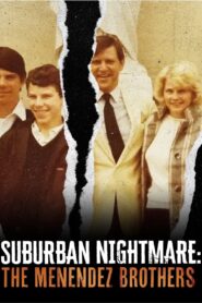 Suburban Nightmare: The Menendez Brothers 2022 one on netflix