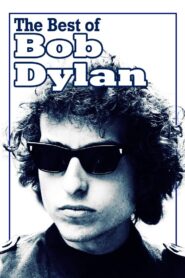 Bob Dylan: The Best of Bob Dylan 2005 one on netflix