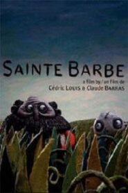 Sainte Barbe 2007 one on netflix