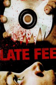 Late Fee 2009 one on netflix