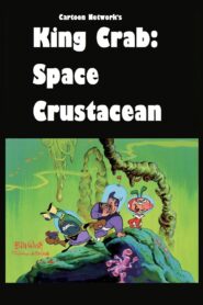 King Crab: Space Crustacean 1999 one on netflix