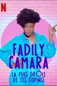 Fadily Camara: La plus drôle de tes copines 2019 one on netflix