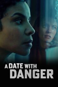 A Date with Danger 2021 one on netflix