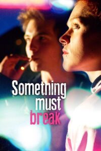 Something Must Break 2014 one on netflix