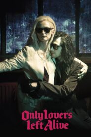 Only Lovers Left Alive 2013 one on netflix
