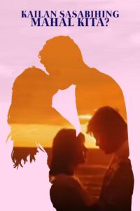 Kailan Sasabihing Mahal Kita? 1985 one on netflix