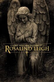 The Last Will and Testament of Rosalind Leigh 2012 one on netflix