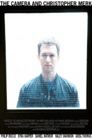 The Camera and Christopher Merk 2010 one on netflix