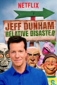 Jeff Dunham: Relative Disaster 2017 one on netflix