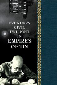 Evening’s Civil Twilight in Empires of Tin 2008 one on netflix