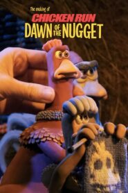 The Making of Chicken Run: Dawn of the Nugget 2023 one on netflix