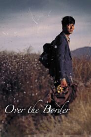 Over the Border 2006 one on netflix