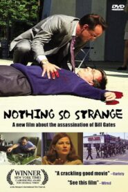 Nothing So Strange 2002 one on netflix