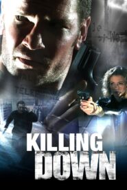 Killing Down 2006 one on netflix