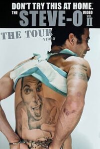 Don’t Try This at Home – The Steve-O Video Vol. 2: The Tour 2002 one on netflix