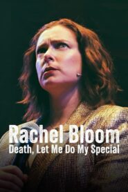 Rachel Bloom: Death, Let Me Do My Special 2024 one on netflix