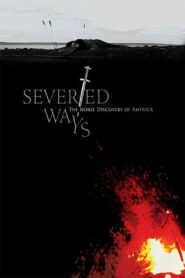 Severed Ways: The Norse Discovery of America 2009 one on netflix