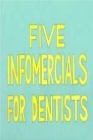 Five Infomercials for Dentists 2005 one on netflix