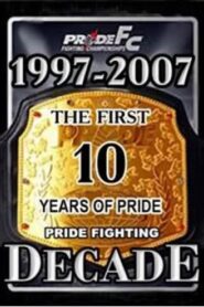 Pride Fighting Decade 2007 one on netflix