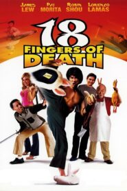 18 Fingers of Death! 2006 one on netflix