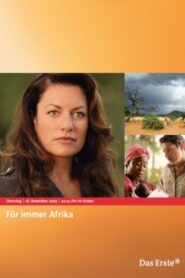 Für immer Afrika 2007 one on netflix
