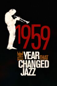1959: The Year that Changed Jazz 2009 one on netflix